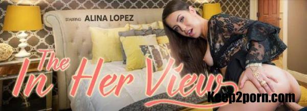 Alina Lopez - The In-Her View [VRBangers / UltraHD 2K / 1920p / VR]