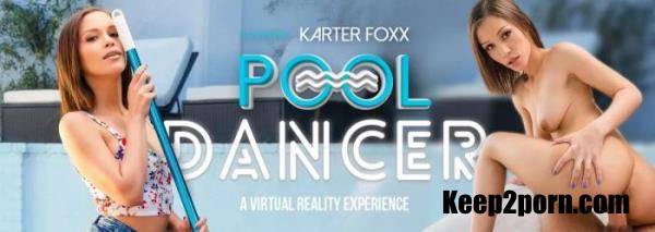 Karter Foxx - Pool Dancer [VRBangers / UltraHD 2K / 1440p / VR]