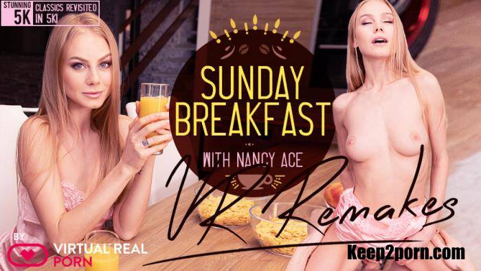 Nancy Ace - Sunday Breakfast Remake [VirtualRealPorn / UltraHD 4K / 2160p / VR]