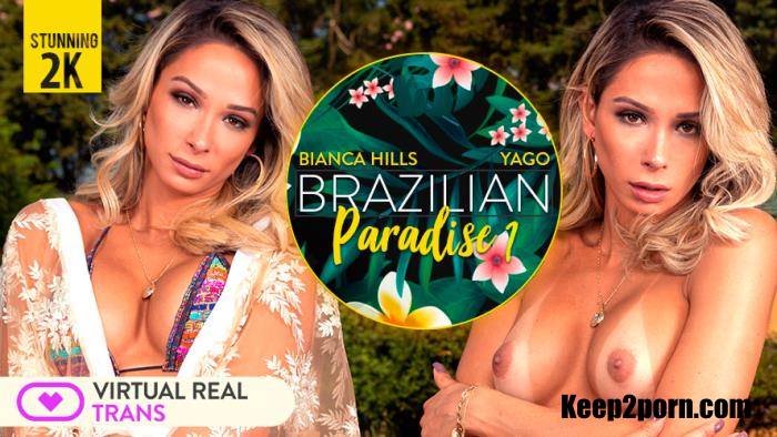 Bianca Hills - Brazilian Paradise I [VirtualRealTrans / UltraHD 2K / 2048p / VR]
