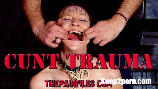 Cunt Trauma [ThePainFiles / FullHD / 1080p]