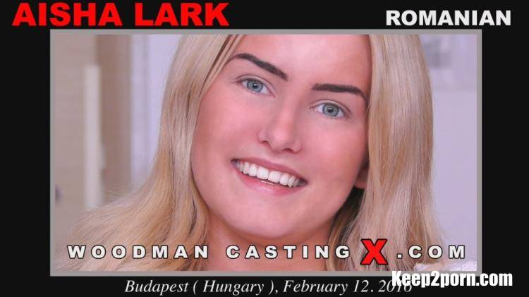 Aisha Lark - Casting X 191 [WoodmanCastingX / FullHD / 1080p]