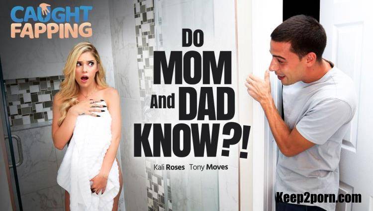 Kali Roses - Do Mom And Dad Know! [CaughtFapping, AdultTime / FullHD 1080p]