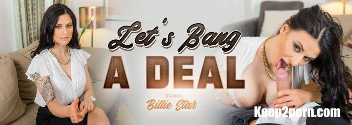 Billie Star - Let's Bang a Deal [VRBangers / UltraHD 2K 2048p / VR]