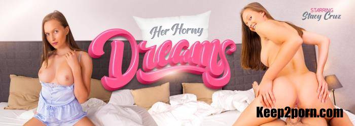 Stacy Cruz - Her Horny Dreams [VRBangers / UltraHD 2K 2048p / VR]