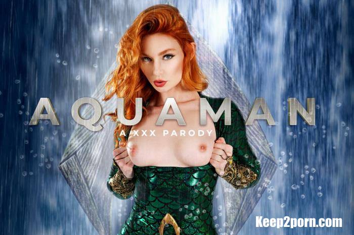 Lacy Lennon - Aquaman: Mera A XXX Parody [VRCosplayX / UltraHD 2K 2048p / VR]