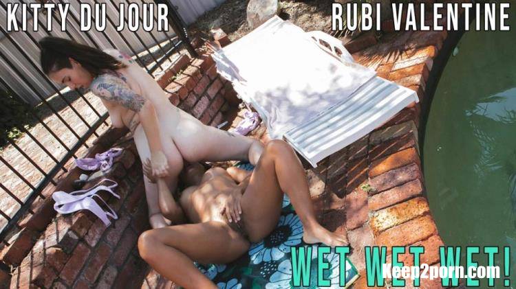Kitty du Jour, Rubi Valentine - Wet Wet Wet [GirlsOutWest / FullHD 1080p]
