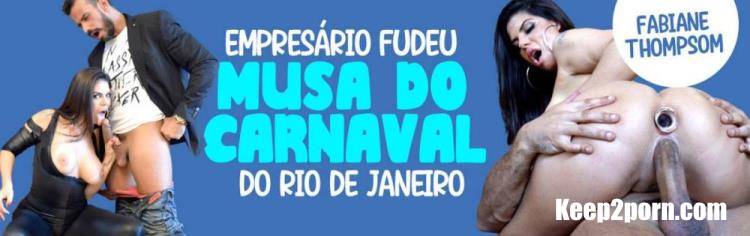 Fabiane Thompson - Empresario Fudeu Musa Do Carnaval Carioca [TesteDeFudelidade / FullHD 1080p]