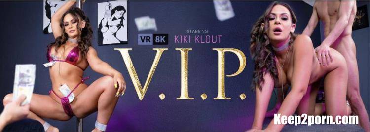 Kiki Klout - V.I.P [VRBangers / UltraHD 4K 3840p / VR]