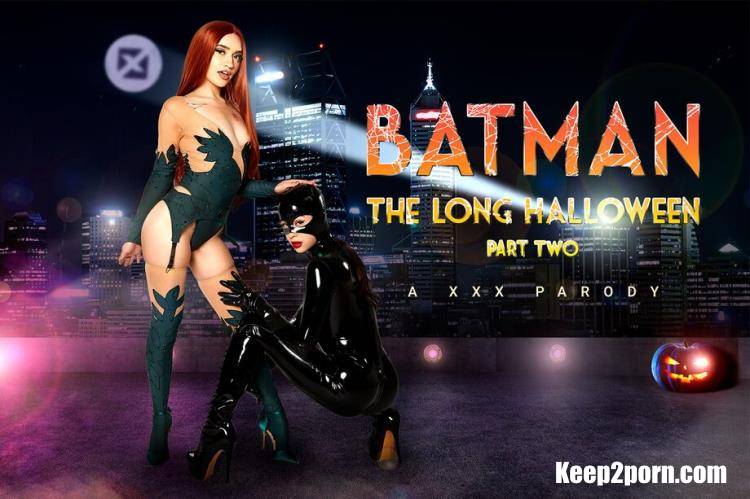 Sera Ryder, Kylie Rocket - Batman: The Long Halloween Part Two A XXX Parody [VRCosplayX / UltraHD 4K 3584p / VR]