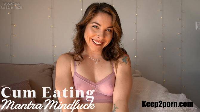 Goddess GRacie Haze - Cum Eating Mantra Mindfuck [iwantgoddessgracie, iwantclips / FullHD 1080p]