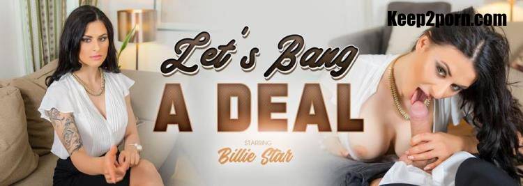 Billie Star - Let's Bang a Deal [VRBangers / UltraHD 2K 2048p / VR]
