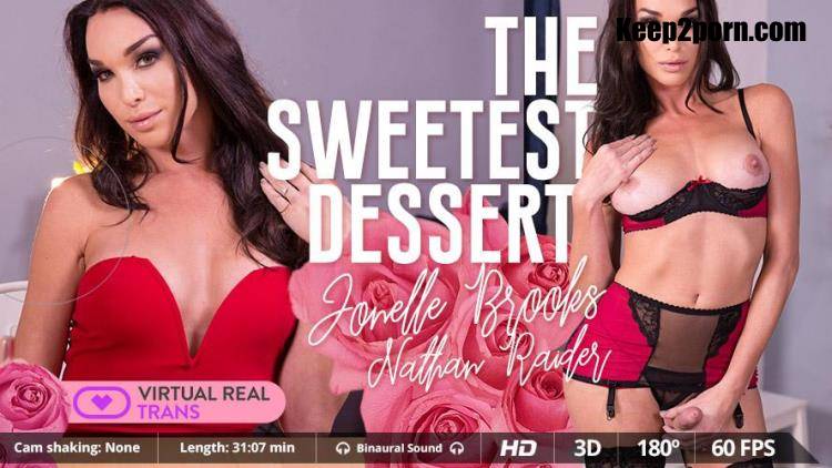 Jonelle Brooks, Nathan Raider - The sweetest dessert [VirtualRealTrans / UltraHD 2K 1600p / VR]