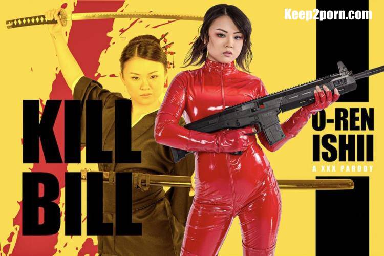 Lulu Chu - Kill Bill: O-Ren Ishii A XXX Parody [VRCosplayX / UltraHD 4K 3072p / VR]
