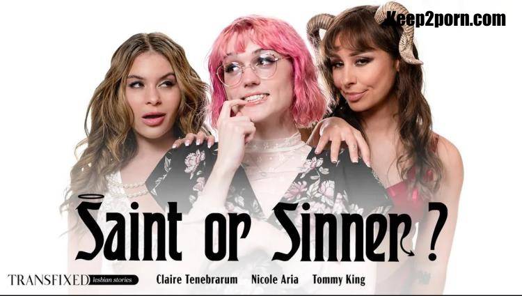 Claire Tenebrarum, Nicole Aria, Tommy King - Saint Or Sinner? [Transfixed, AdultTime / FullHD 1080p]