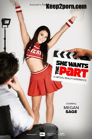 Megan Sage, Preston Parker - SHE WANTS THE PART - Megan Sage proves she's the one to play the part as the naughty cheerleader [NaughtyAmericaVR, NaughtyAmerica / UltraHD 4K 3072p / VR]