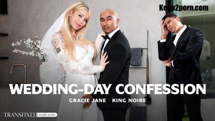 Gracie Jane, King Noire - Wedding-Day Confession [Transfixed, AdultTime / UltraHD 4K 2160p]