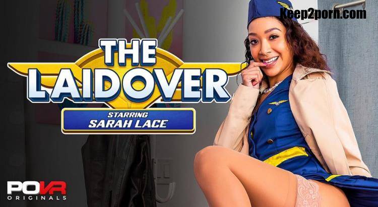Sarah Lace - The Laidover [POVR Originals, POVR / UltraHD 4K 3600p / VR]