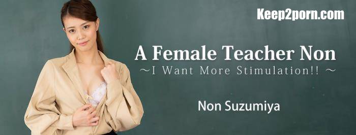 Non Suzumiya - A Female Teacher Non - I Want More Stimulation!! [FullHD 1080p]