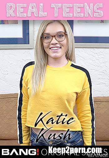 Katie Kush - Katie Kush Wears Her Glasses While Get Gets Fucked Raw [Bang Real Teens, Bang Originals / SD / 540p]