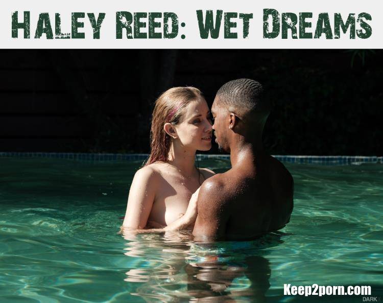 Haley Reed - Wet Dreams [DarkX, XEmpire / HD / 720p]