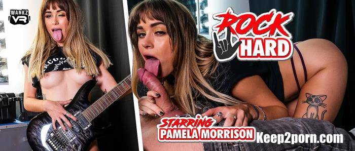 Pamela Morrison - Rock Hard [WankzVR / UltraHD 2K / 1920p / VR]