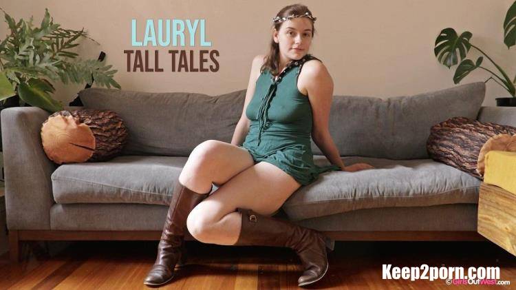 Lauryl - Tall Tales [GirlsOutWest / FullHD / 1080p]