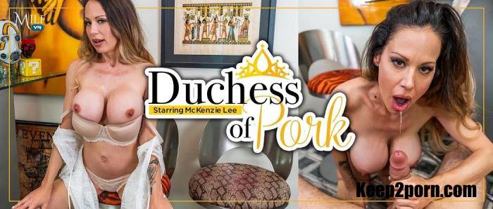 McKenzie Lee - Duchess of Pork [MilfVR / UltraHD 2K / 1920p / VR]