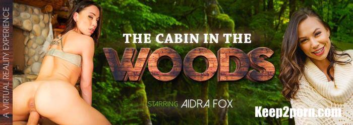 Aidra Fox - The Cabin in the Woods [VRBangers / UltraHD 4K / 3072p / VR]