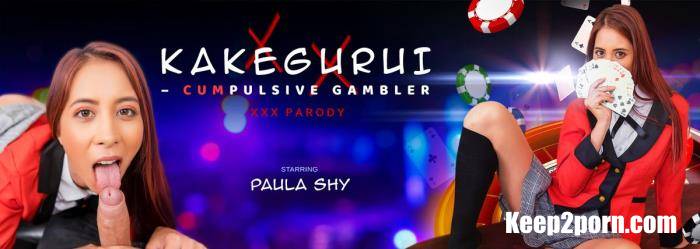 Paula Shy - Kakegurui - CUMpulsive Gambler [VRBangers / UltraHD 2K 2048p / VR]