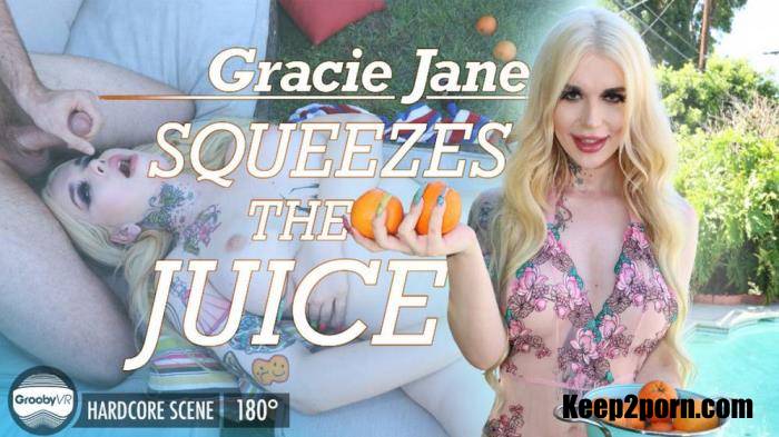 Gracie Jane - Squeezes The Juice! [GroobyVR / HD 960p / VR]