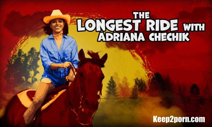 Adriana Chechik - The Longest Ride with Adriana Chechik [SLR Originals / UltraHD 4K 2700p / VR]