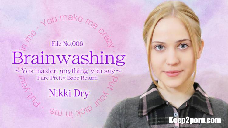 Nikki Dry, Nikki Hill, Easy Di - 3302 - Brainwashing ~Yes Master, anything you say~ Pure Pretty Babe Return File No. 006 [Kin8tengoku / HD 720p]