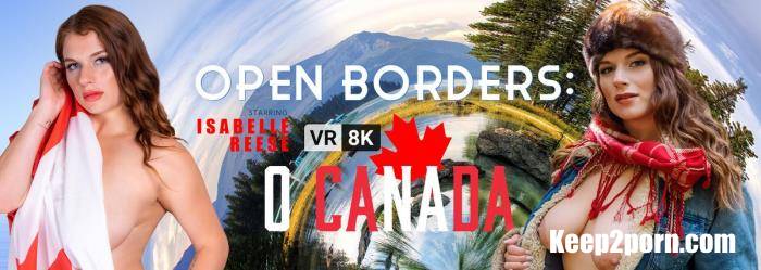Isabelle Reese - Open Borders: O Canada [VRBangers / UltraHD 4K 3072p / VR]