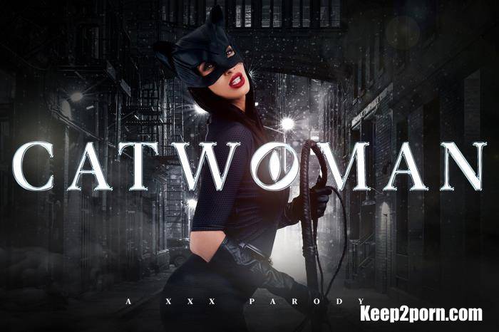 Clea Gaultier - Catwoman A XXX Parody [VRCosplayX / UltraHD 2K 2048p / VR]