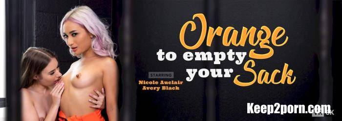 Avery Black, Nicole Auclair - Orange To Empty Your Sack [VRBangers / UltraHD 4K 3840p / VR]