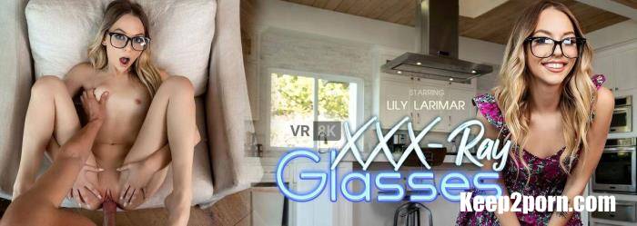 Lily Larimar - XXX-Ray Glasses [VRBangers / UltraHD 4K 3072p / VR]