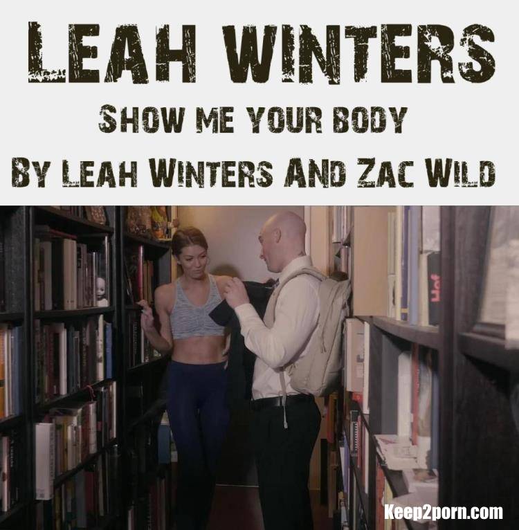 Leah Winters - Show Me Your Body By Leah Winters And Zac Wild [PornHub, PornHubPremium, Dr.K In LA / SD 480p]