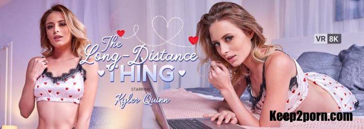 Kyler Quinn - The Long-Distance Thing [VRBangers / UltraHD 4K 3840p / VR]