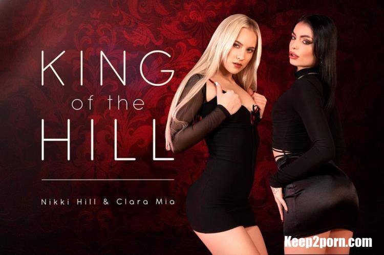 Clara Mia, Nikki Hill - King of the Hill [BaDoinkVR / UltraHD 4K 3584p / VR]