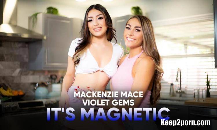 Mackenzie Mace, Violet Gems - It's Magnetic [SLR Originals, SLR / UltraHD 4K 2900p / VR]
