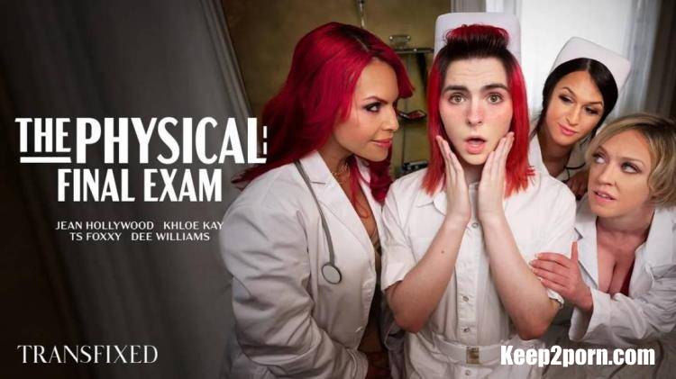 TS Foxxy, Khloe Kay, Jean Hollywood, Dee Williams - The Physical: Final Exam [Transfixed, AdultTime / UltraHD 4K 2160p]