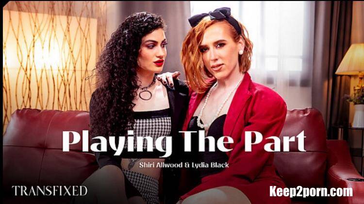 Lydia Black, Shiri Allwood - Playing The Part [Transfixed, AdultTime / SD 544p]