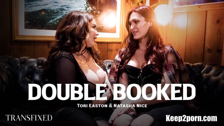 Tori Easton, Natasha Nice - Double Booked [Transfixed, AdultTime / FullHD 1080p]