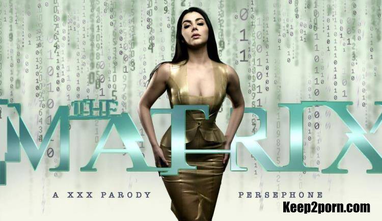 Valentina Nappi - The Matrix: Persephone A XXX Parody [VRCosplayX / UltraHD 2K 2048p / VR]