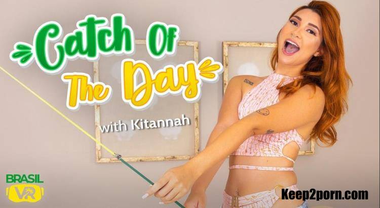 Kitannah - Catch of the Day [BrasilVR / UltraHD 2K 1920p / VR]