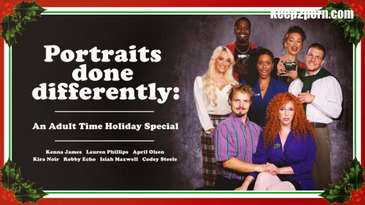 Kenna James, Lauren Phillips, Kira Noir, April Olsen - Portraits Done Differently: An Adult Time Holiday Special [AdultTime / SD 544p]