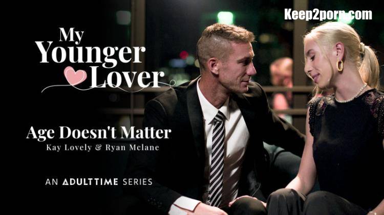Kay Lovely - Age Doesn't Matter [AdultTime, MyYoungerLover / SD 544p]