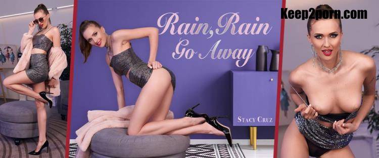 Stacy Cruz - Rain, Rain, Go, Away [BaDoinkVR / UltraHD 4K 2700p / VR]