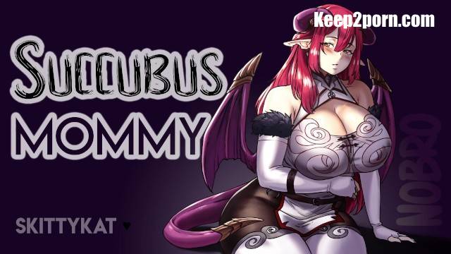 Succubus Mommy Milks And Uses Her Good Boy (ASMR) [Pornhub, skittykat / FullHD 1080p]